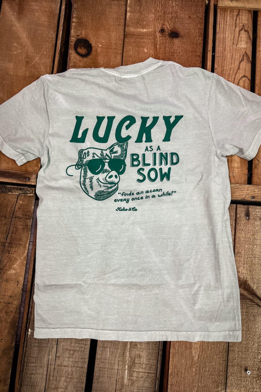 Lucky as a blind sow farm graphic tshirt