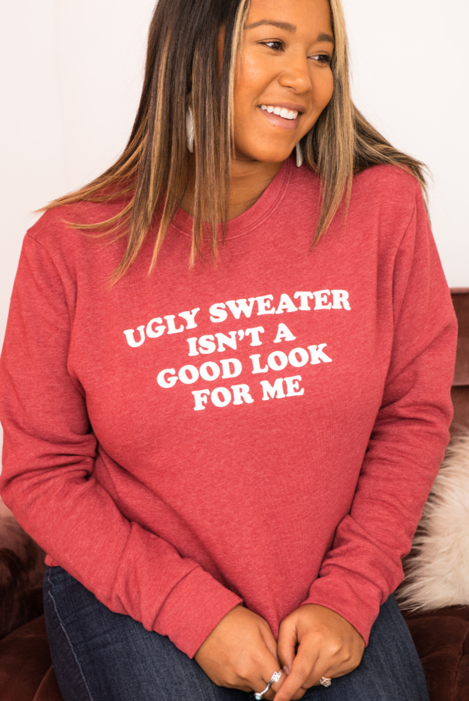 "Ugly Sweater Isn't A Good Look For Me" Sweatshirt - Rosebud's Tees