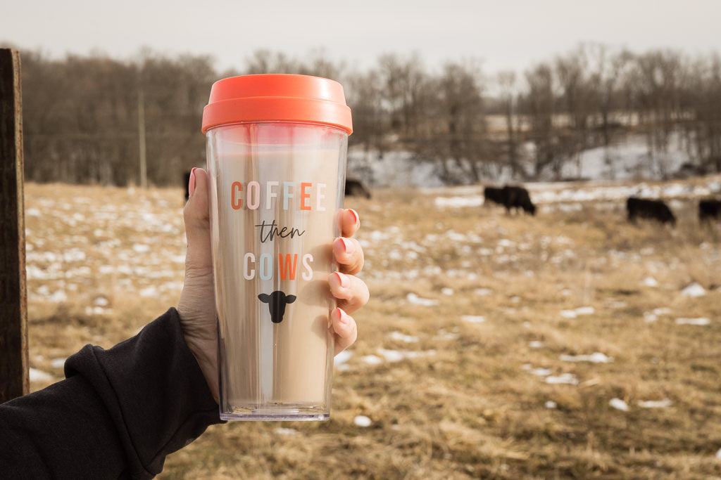 Coffee Then Cows Coffee Tumbler - 16 oz. - Rosebud's Tees