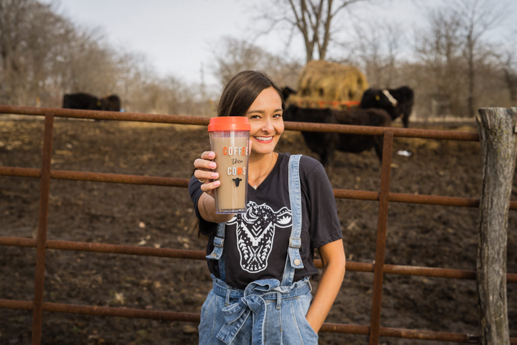 Coffee Then Cows Coffee Tumbler - 16 oz. - Rosebud&#39;s Tees